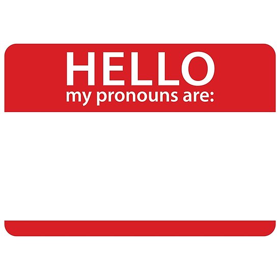 Image of a name tag saying "Hello: My pronouns are"